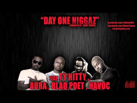 Day One - Aura Ty Nitty Blaq Poet Havoc of Mobb Deep