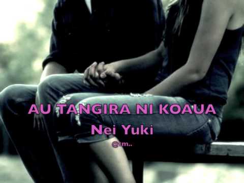 AU TANGIRA NI KOAUA (Nei Yuki) by TEIDY BOY - Kiribati@tm..