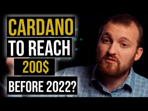Cardano Experts Believe Cardano TO Reach $200 Before 2022 - Cardano Price Prediction