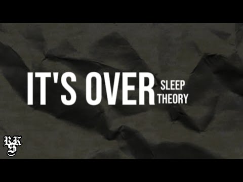 Sleep Theory - It's Over (Lyrics Video)