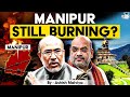 Why is Manipur Still Burning? NIA Says NSCN is Responsible for Manipur Conflict?