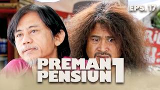 Download lagu Jamal Semakin Jelas Mau Cari Masalah | PREMAN PENSIUN 1 | EPS 17 PART 2 mp3