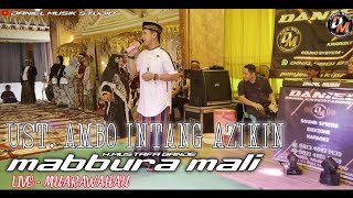 Download lagu MABBURA MALI  - ust AMBO INTANG AZIKIN cipt- H.mustafa bande mp3