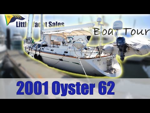 2001 Oyster 62 Sailboat [BOAT TOUR] - Little Yacht Sales