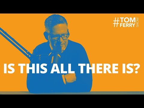 Tom's Take on How To Realize Your Life's Purpose (TFPE Excerpt) | #TomFerryShow