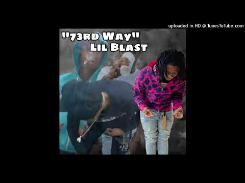 Lil Blast - 73rd Way