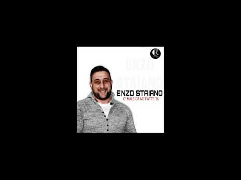 Enzo Staiano - O' male ca me fatte tu - 2020