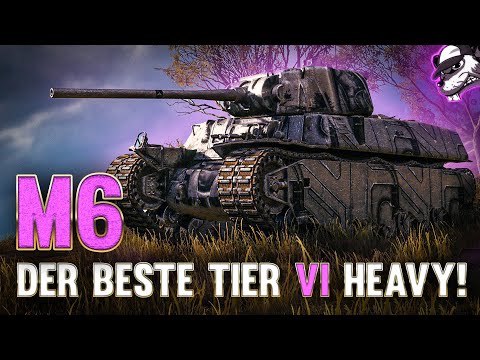 M6 - Der derzeit beste Tier VI Heavy? [World of Tanks - Gameplay - Deutsch]