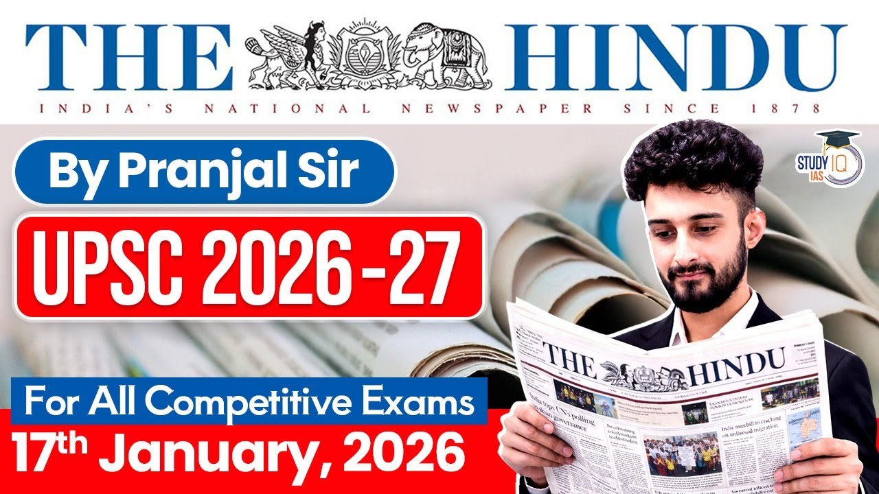 The Hindu Analysis | 17th January 2026 | The Hindu News Paper Today With Practice Questions