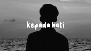 Download lagu kepada hati - Cakra khan | slow   reverb (tiktok version) mp3