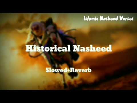 Historical Nasheed | Tareekh e Islami | Slowed + Reverb.