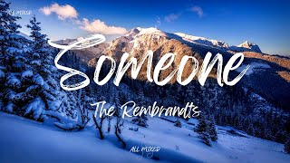 The Rembrandts - Someone (Lyrics)
