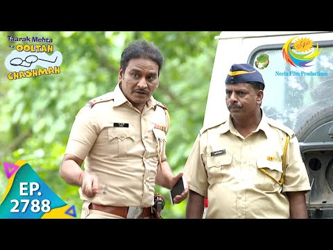 Taarak Mehta Ka Ooltah Chashmah - Episode 2788 - Full Episode