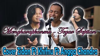 Download lagu MENGHARAPKANMU - TEGAR SEPTIAN | COVER ZIDAN, ANGGA CHANDRA, KHIFNU | ENAK BANGET SUARA MEREKA mp3 Download lagu MENGHARAPKANMU - TEGAR SEPTIAN | COVER ZIDAN, ANGGA CHANDRA, KHIFNU | ENAK BANGET SUARA MEREKA mp3