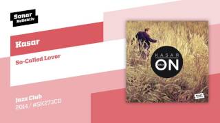 Kasar - So-Called Lover
