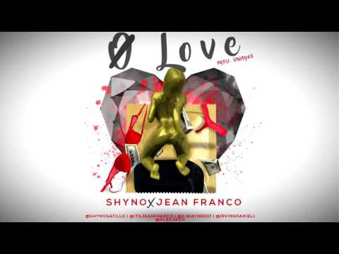 Shyno + Jean Franco - Ø Love [Official Audio]