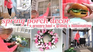 SPRING PORCH DECORATE WITH ME  + SMALL GROCERY HAUL, GRILLING, AND HOMEMAKING MOTIVATION / DITL