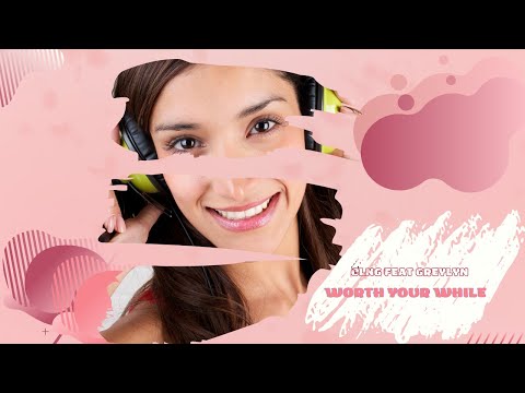 WORTH YOUR WHILE   CLNGR FEAT GREYLYN