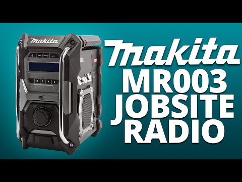 Makita Statybinis radijas XGT®, LXT®, CXT®, 220V, DAB/DAB+ MR003G XGT® • LXT® • CXT® • 12V - 18V - 40V video