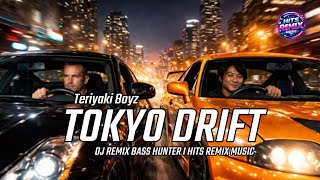 Download lagu TOKYO DRIFT [TERIYAKI BOYZ]🎶DJ REMIX BASS HUNTER 2026 🎶HITS REMIX MUSIC mp3