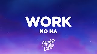 Download lagu no na - work (Lyrics) mp3