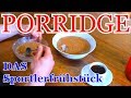 PORRIDGE - Das BESTE Sportlerfrühstück - Richtig gemacht!