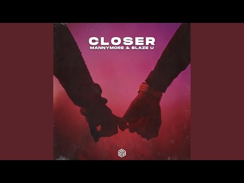 Closer