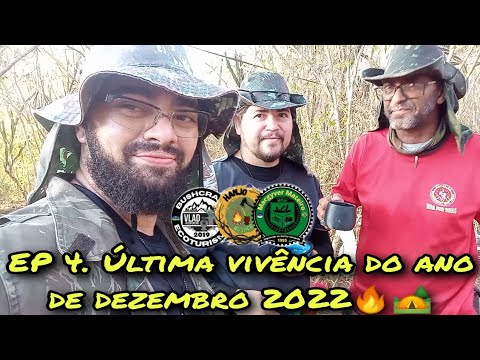 EP 4. Última vivência do ano de dezembro 2022, e agradecimentos 🔥🏕️