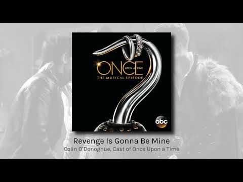 Revenge Is Gonna Be Mine - Colin O’Donoghue, Cast of Once Upon a Time (audio)