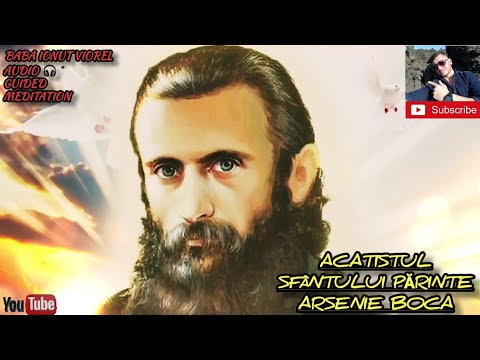 Acatistul Sfântului Părinte Arsenie Boca (Miracole și Minuni)
