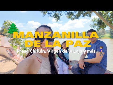 Día 4 Recorriendo Manzanilla de la Paz: presa El Chiflón, Virgen de La Laja y mucho más 🌄