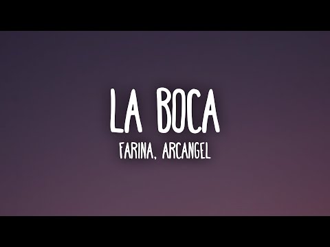 Farina, Arcangel - La Boca (Letra/Lyrics)