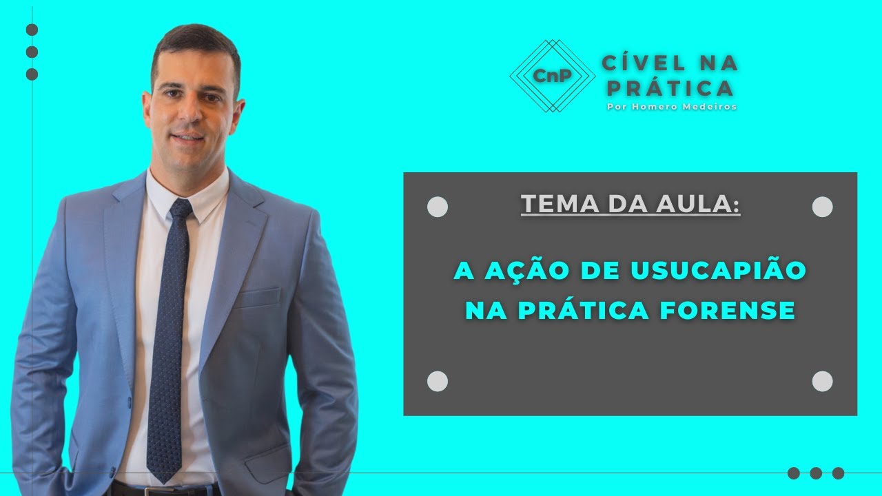 A ação de usucapião na prática forense