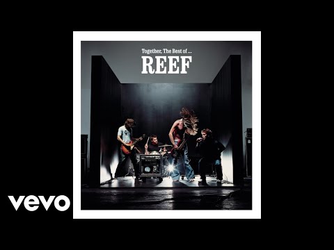 Reef - Just Dropped In (To See What Condition My Condition Was In) [Audio]