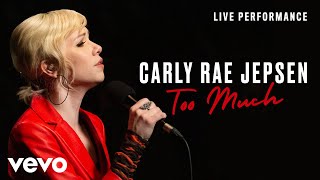Carly Rae Jepsen - Too Much - Live Performance | Vevo Carly Rae Jepsen - Too Much - Live Performance | Vevo