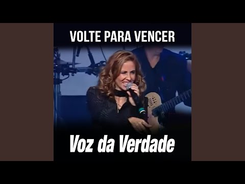 Volte Para Vencer - Voz da Verdade