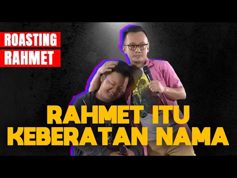 ROASTING RAHMET ABABIL versi Mc. Danny: Nama Rahmet itu Berat
