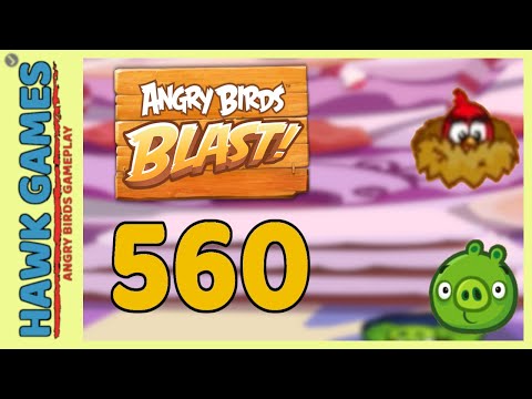 Angry Birds Blast Level 560 - 3 Stars Walkthrough, No Boosters