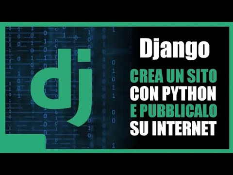 Django Tutorial ITA - Parte 1/3 - Creare e pubblicare un sito con Python! Corso in ITALIANO
