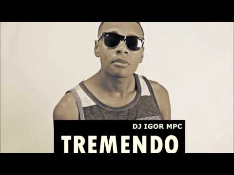 MC Biel DN - Tremendo ( DJ Igor MPC ) 2017