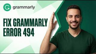 Fix Grammarly Error 494 (Easy Guide)