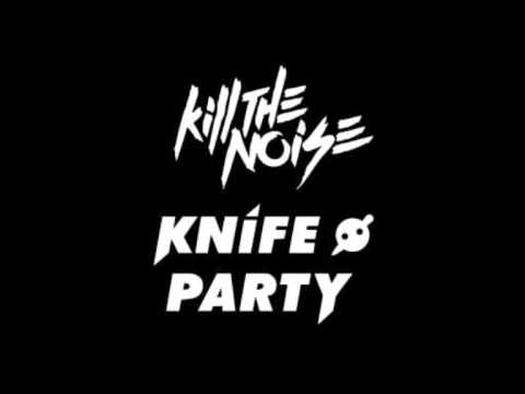 Knife Party - Sleaze (Kill The Noise LOG Mix)