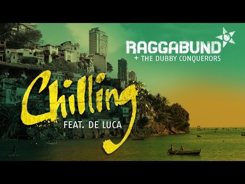 Raggabund - Chilling feat. De Luca (Official Video)
