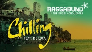 Raggabund - Chilling feat. De Luca (Official Video)