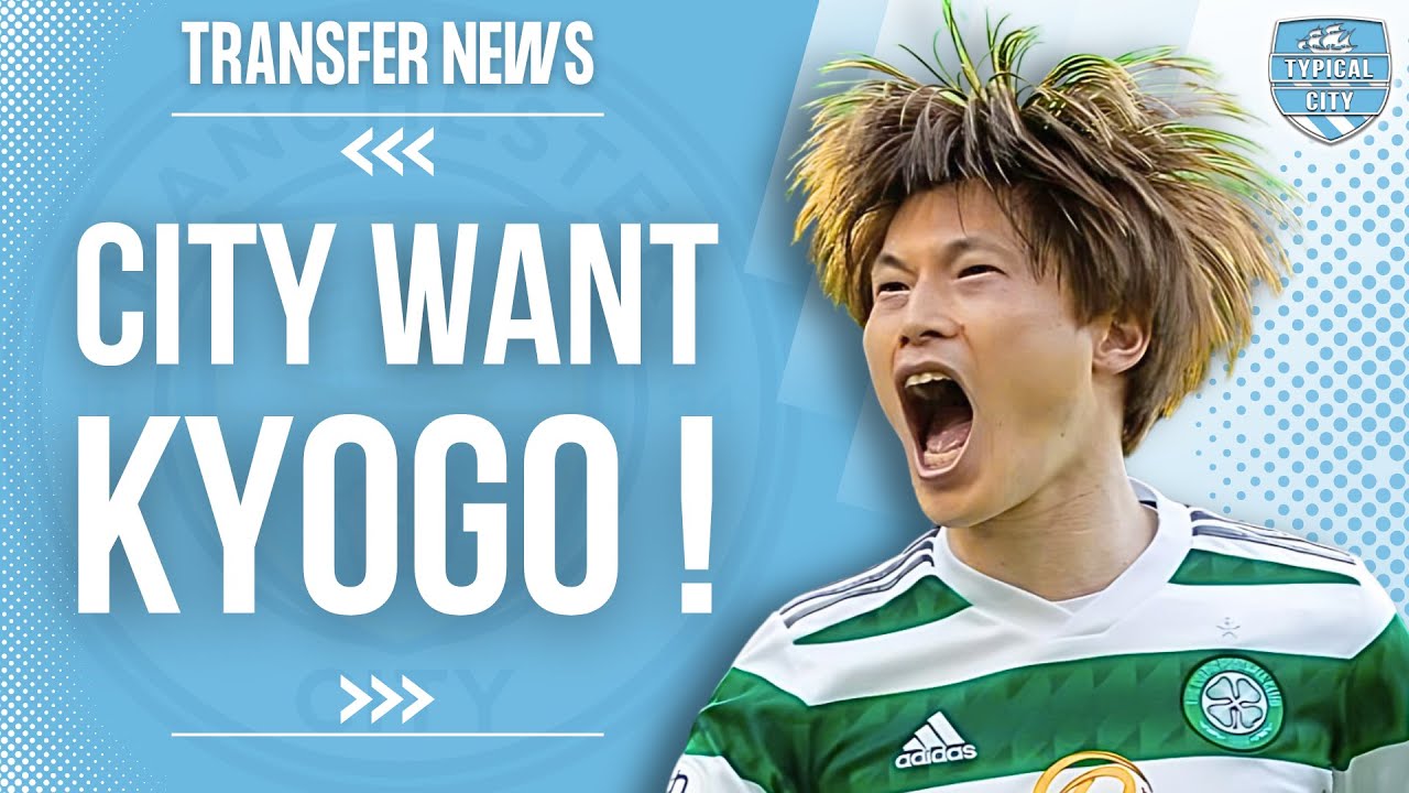 Man City to Sign Kyogo Furuhashi! Man City Transfer News