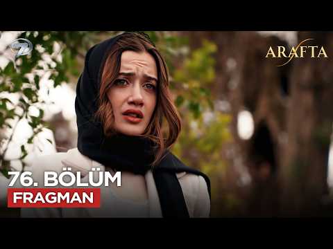 Arafta Dizisi 76. Bölüm Fragmanı - Ön İzleme Detayları