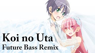 Tonikaku Kawaii OP: Yunomi - Koi no Uta feat. Yune [ Future Bass Remix ]
