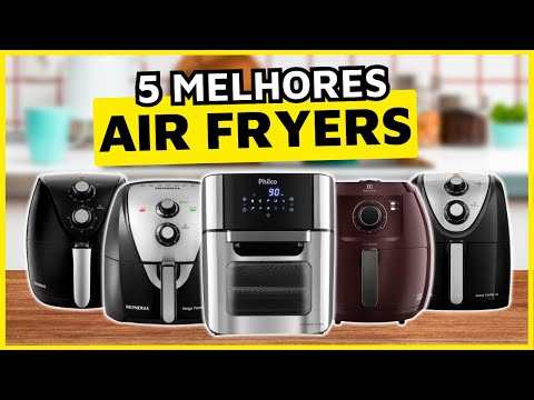 5 Melhores AIR FRYERS CUSTO BENEFÌCIO de 2023. Qual Fritadeira Elétrica Airfryer Comprar?