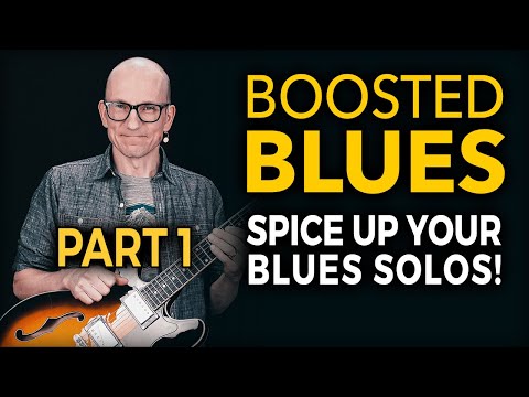 Boosted Blues - Spice Up Your Blues Solos (1/2)