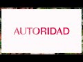 Autoridad (Authority)